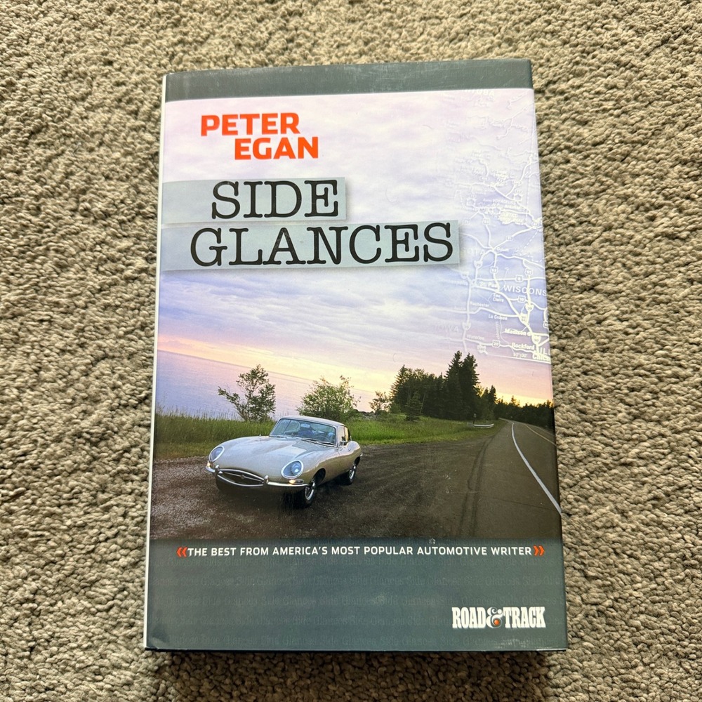 Side Glances Peter Egan Road & Track Columns 2002-2006 Brooklands Books Jaguar